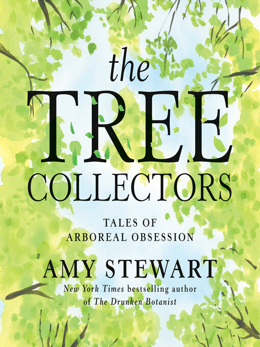 Title details for The Tree Collectors by Amy Stewart - Available